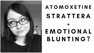 Does Atomoxetine Cause Emotional Blunting Strattera ADHD medication [upl. by Athena86]