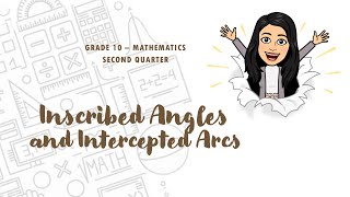 Math 10  Quarter II  Week 34 Part 23  Inscribed Angles and Intercepted Arcs [upl. by Denman]