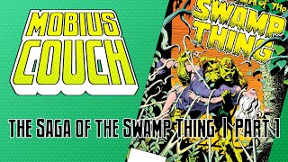 Episode 60  Saga of the Swamp Thing  Part 1 [upl. by Tigirb]