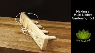 Making a Multi Dibber Gardening Tool  Woodworking Woodturning Project [upl. by Anegue]