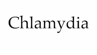 How to Pronounce Chlamydia [upl. by Leena]