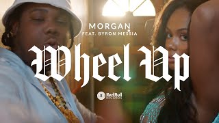 MORGAN x Byron Messia  quotWheel Upquot Official Music Video [upl. by Bushore]