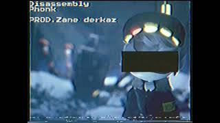 Zane  Disassembly Phonk Disassembly Required remix [upl. by Filberto]