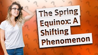 Why does spring equinox date change [upl. by Arni57]