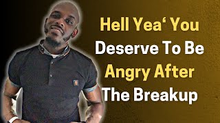 WHY YOU DESERVE TO BE ANGRY WITH YOUR EX DURING NO CONTACT AFTER THE BREAKUP [upl. by Ayeka431]