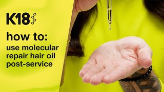 K18 Hair How to use molecular repair hair oil postservice [upl. by Inilam]