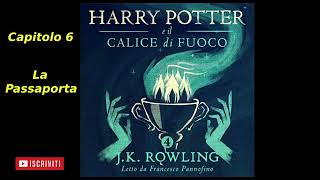 Harry Potter e il Calice di fuoco Audiolibro Italiano letto da Francesco Pannofino Capitolo 6 [upl. by Ayekahs]