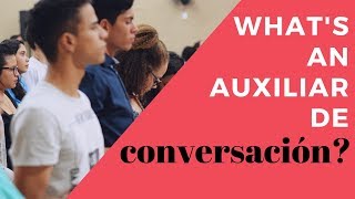 Whats the Auxiliares de Conversación Program in Spain English Language amp Culture Assistant [upl. by Emma]