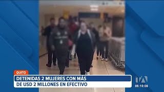 Dos mujeres detenidas con más de 2 millones de dólares [upl. by Akinal376]