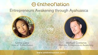 Entrepreneurs Awakening through Ayahuasca  Michael Costuros [upl. by Inajar]