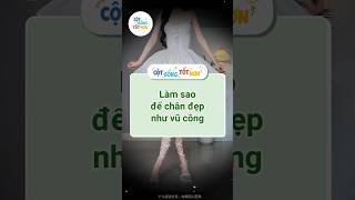 Làm sao để chân đẹp như vũ công tothonmoingay lamdep tips shorts [upl. by Arther]