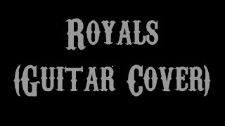 Royals  Lorde Guitar Cover With Lyrics amp Chords [upl. by Aleris799]