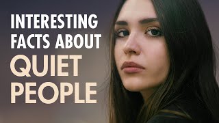 10 Interesting Psychological Facts About Quiet People [upl. by Atwekk]