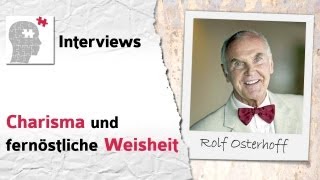 Charisma und fernöstliche Weisheit  Interview mit Rolf Osterhoff [upl. by Nwahsyt670]