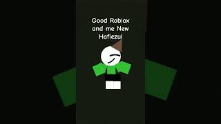 Good Roblox and me new Hafiezul phafiezer1 [upl. by Khalin]