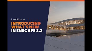 Introducing Enscape 32  LIVE STREAM [upl. by Baumbaugh319]