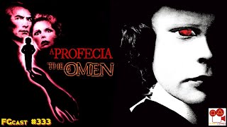 A Profecia The Omen 1976  FGcast 333 [upl. by Diannne]