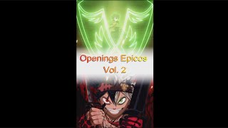 Openigs Epicos VOL 2 anime opening kimetsunoyaiba blackclover manwhitamission epico [upl. by Anagnos]