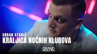 Srdjan Stanic  KRALJICA NOCNIH KLUBOVA Official Video 2024 [upl. by Yelad72]