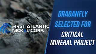 Draganfly Selected to Partner with First Atlantic Nickel to Help Develop Critical Mineral Project [upl. by Garrott]