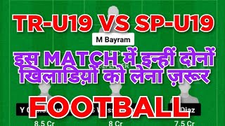 TRU19 vs SPU19 Football dream11 team  Euro Championship  TRU19 vs SPU19 dream11 prediction win [upl. by Hausner]