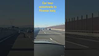 Car tour autostrada Firenze italy satisfying Firenze italy [upl. by Ynffit]