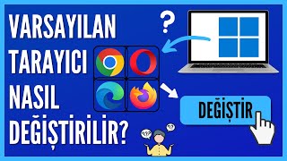 Windows 11de Varsayılan Tarayıcı Nasıl Değiştirilir [upl. by Tanberg]