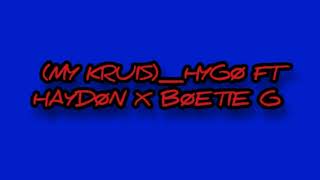 My Kruis feat Haydon X boetie g official audio prod by Hygoofficial [upl. by Glennie]