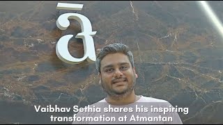 Vaibhav Sethia ace comedian and our guest shares his Retreat highlights  Atmantan Review [upl. by Englebert613]