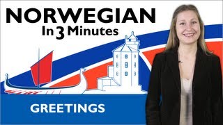 Learn Norwegian  Norwegian in Three Minutes  Greetings [upl. by Paulson248]