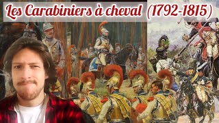 Les carabiniers à Cheval 1792  1815  Les cartouches de l’Histoire [upl. by Pisano]