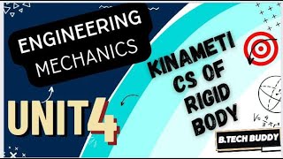 ENGINEERING MECHANICS 🔥🔥 UNIT 4  KINEMATICS OF RIGID OF BODY [upl. by Gaile]