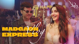 NORA FATEHI  MADGAON EXPRESS BRING IT ON VLOG [upl. by Alban]