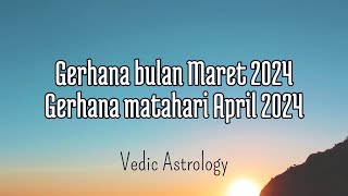 Gerhana Bulan Maret 2024 • Astrology • Vedic • Lunar eclips [upl. by Jerrold]