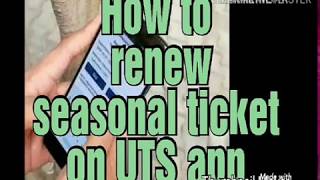 How to renew seasonal ticket on UTS app  How to book a seasonal ticket in UTS Monthly pass in UTS [upl. by Lesley323]