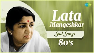 Top 5 Lata Mangeshkar 1980s Sad Songs  Tujhse Naraz Nahi  Zindagi Ki Na Toote  Teri Yaad Aa Rahi [upl. by Cleaves230]