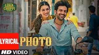 LYRICAL Photo Song  Luka Chuppi  Kartik Aaryan Kriti Sanon Karan S Goldboy TanishkB  Nirmaan [upl. by Ahsieym]