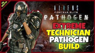 Aliens Fireteam Elite PATHOGEN  Best TECHNICIAN Build for EXTREMEINSANE  MAX Damage Turret [upl. by Orlan]