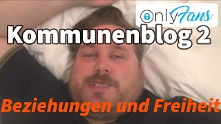 Kommunenblog 20  Monogamie Polyamorie und Freiheitsgeschwurbel [upl. by Seow]