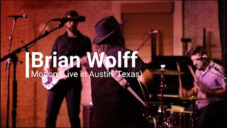 Brian Wolff Motion Live in Austin Texas [upl. by Power]