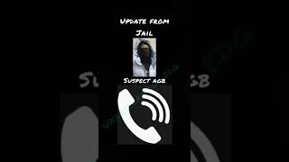 Suspect agb Jail Phone call 📞 Updates Fans From Prison‼️ [upl. by Ardella]