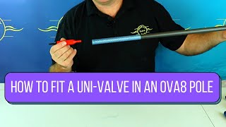 How To Fit a UniValve in an Ova8 Pole and THE BEST WAY TO SET UP YOUR POLE [upl. by Rebeka602]