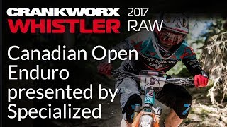 2017 Crankworx Whistler RAW  Canadian Open Enduro presented by Specialized [upl. by Estus388]