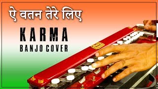 Aye Watan Tere Liye  Karma Banjo Cover  Bollywood Instrumental  By Music Retouch [upl. by Ttegdirb511]