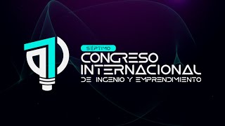 2do día de 7mo Congreso Internacional de Ingenio y Emprendimiento [upl. by Colman]