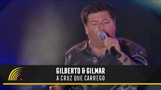 Gilberto amp Gilmar  A Cruz Que Carrego  Só Chumbo [upl. by Nnalyrehs]