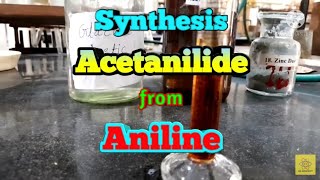 Synthesis of Acetanilide from Aniline  After 222 minutes Saw in Discription [upl. by Wendall659]