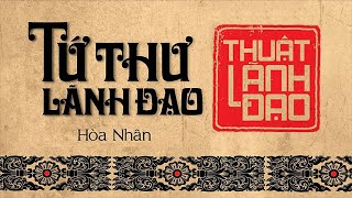 Sách Nói Tứ Thư Lãnh Đạo  Thuật Lãnh Đạo  Chương 1  Hòa Nhân [upl. by Artapoelc584]