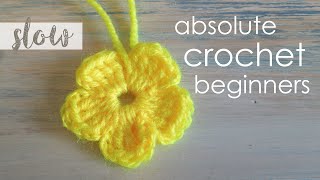 How To Crochet a Simple Flower  Absolute Beginners [upl. by Piscatelli395]