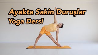 Ayakta Sakin Duruşlar Yoga Dersi Başlangıç Seviye [upl. by Laamak]